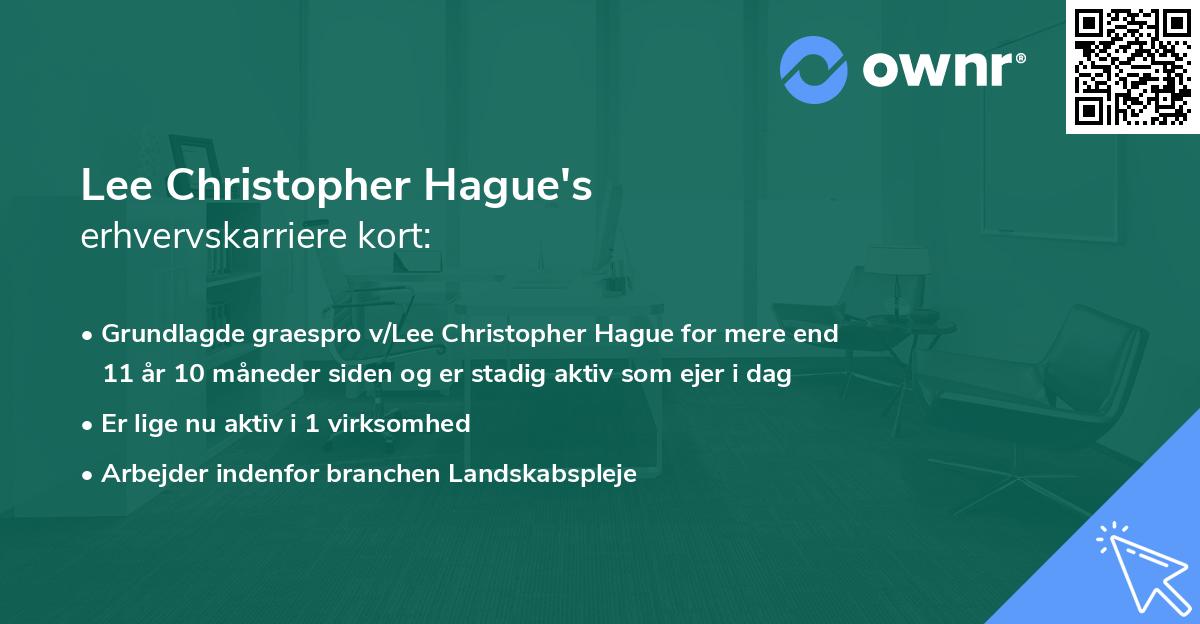 Lee Christopher Hague's erhvervskarriere kort