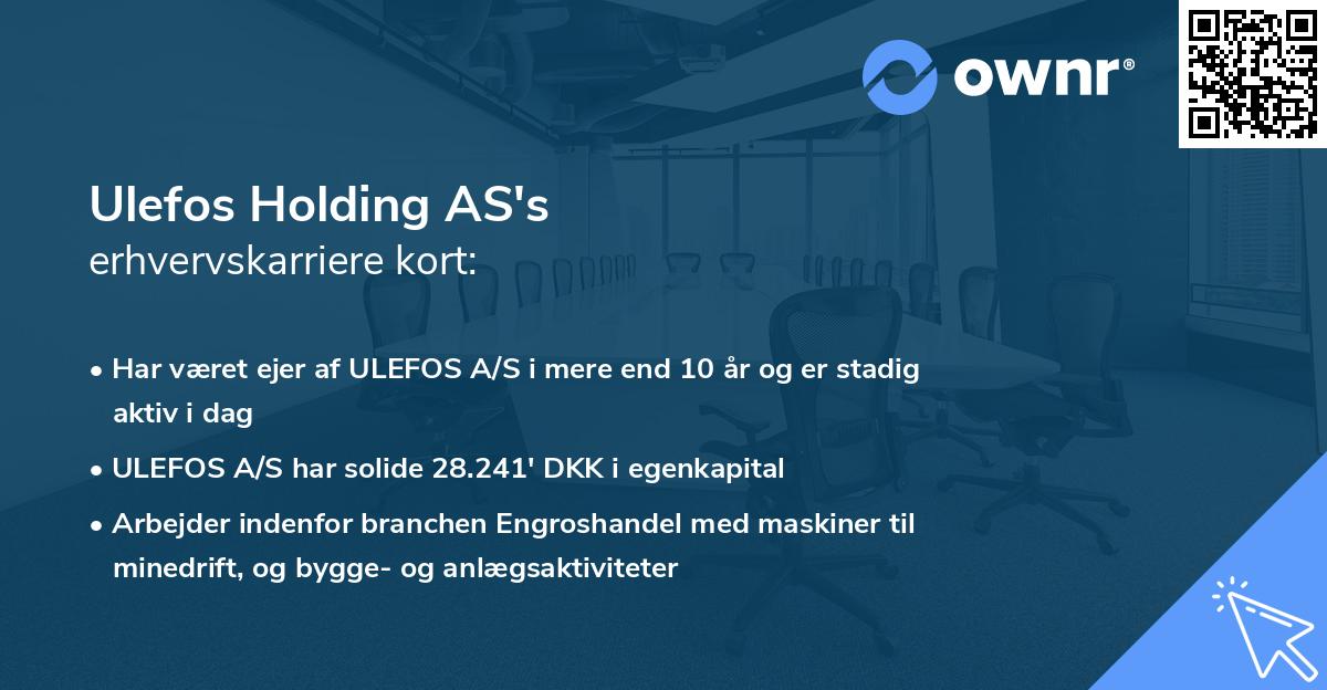 Ulefos Holding AS's erhvervskarriere kort