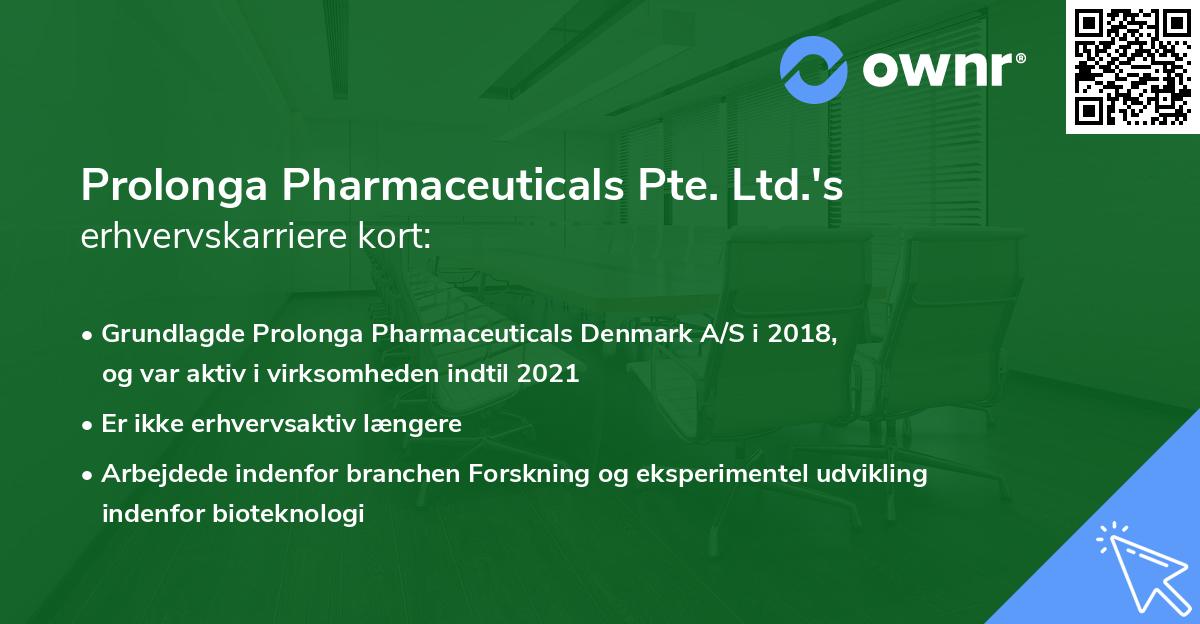 Prolonga Pharmaceuticals Pte. Ltd.'s erhvervskarriere kort