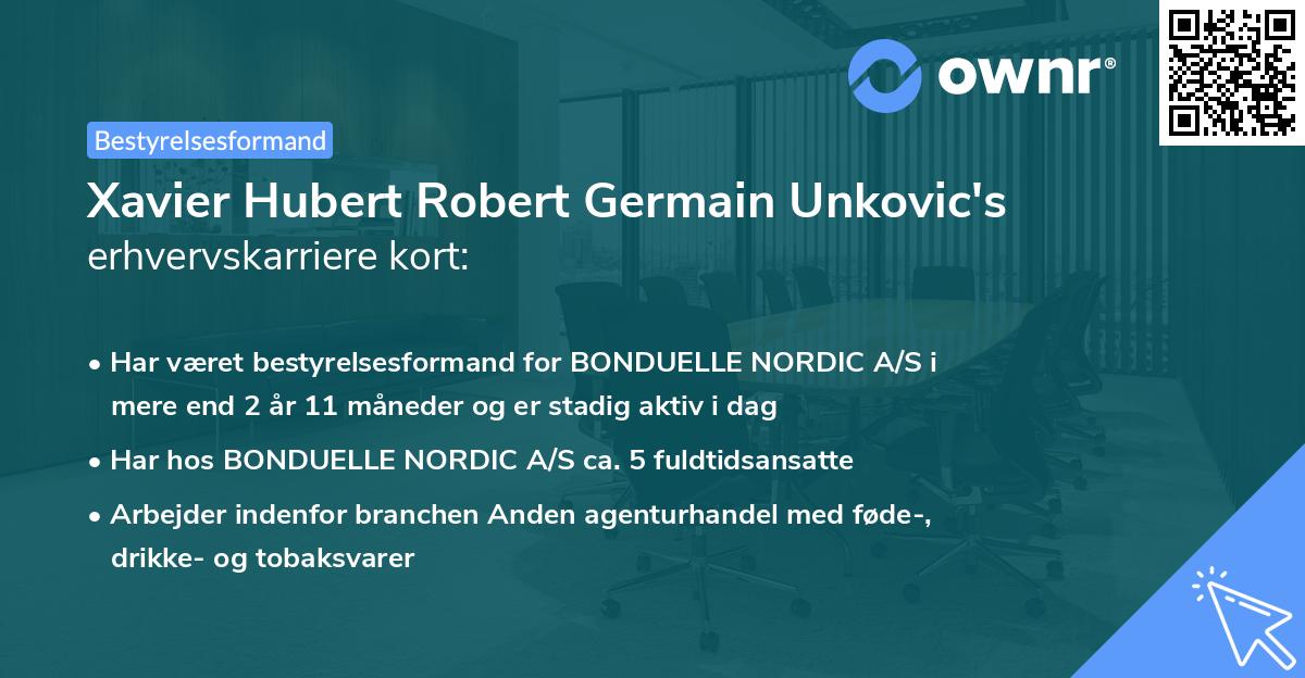 Xavier Hubert Robert Germain Unkovic's erhvervskarriere kort