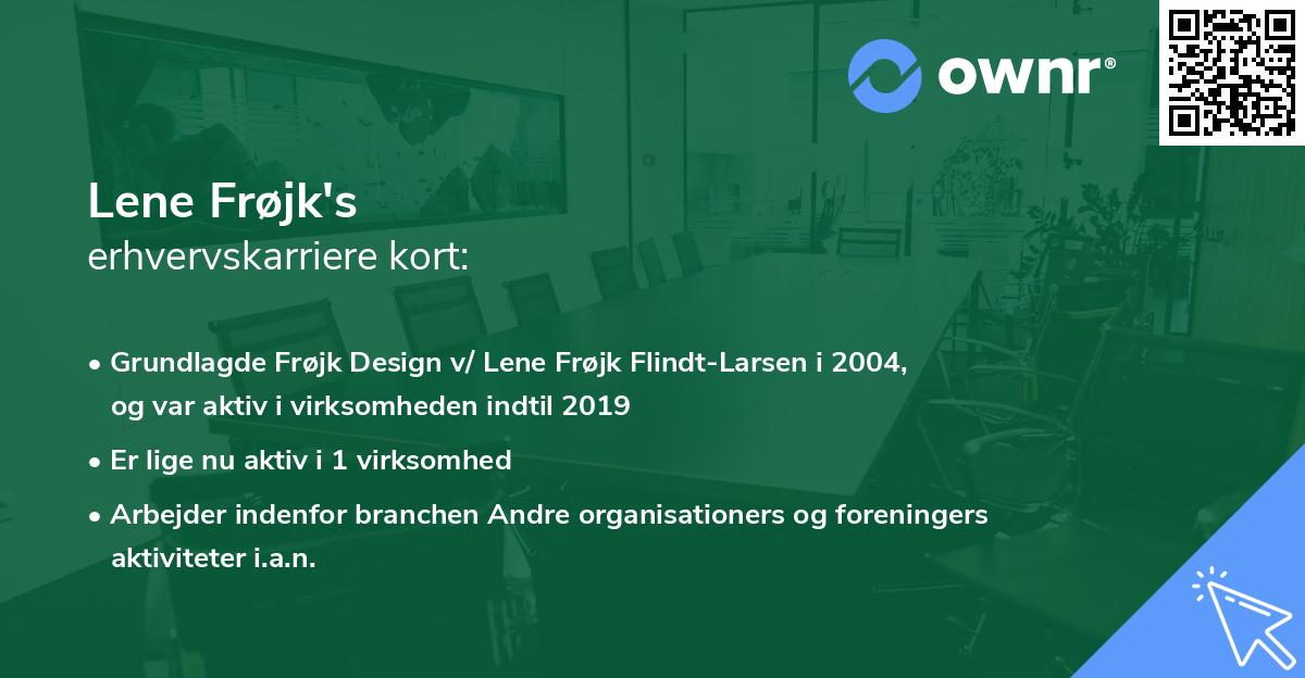 Lene Frøjk's erhvervskarriere kort