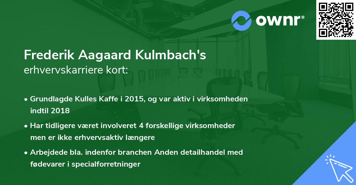 Frederik Aagaard Kulmbach's erhvervskarriere kort