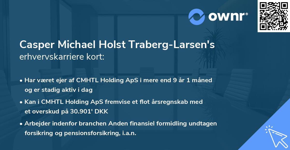 Casper Michael Holst Traberg-Larsen's erhvervskarriere kort