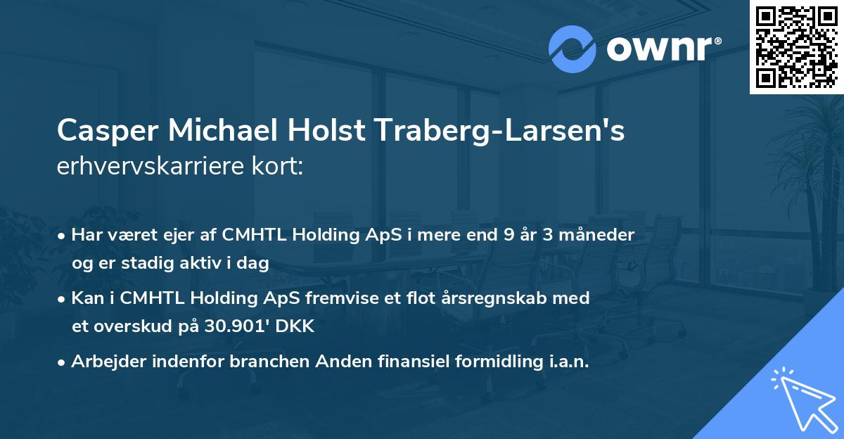 Casper Michael Holst Traberg-Larsen's erhvervskarriere kort