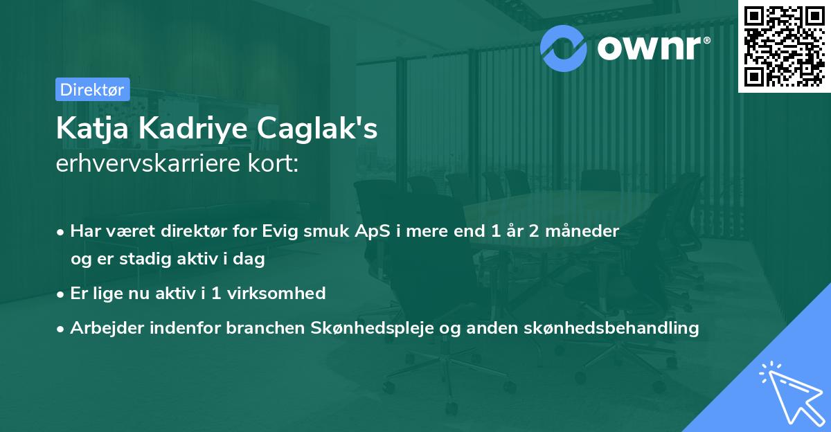 Katja Kadriye Caglak's erhvervskarriere kort