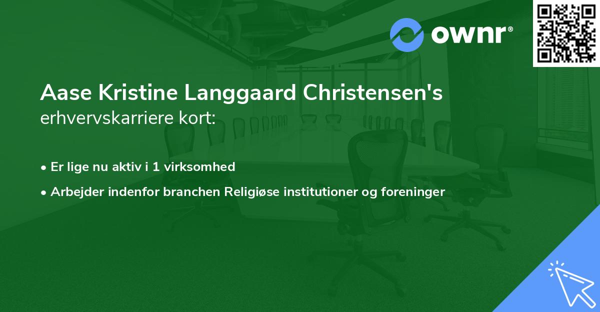 Aase Kristine Langgaard Christensen's erhvervskarriere kort