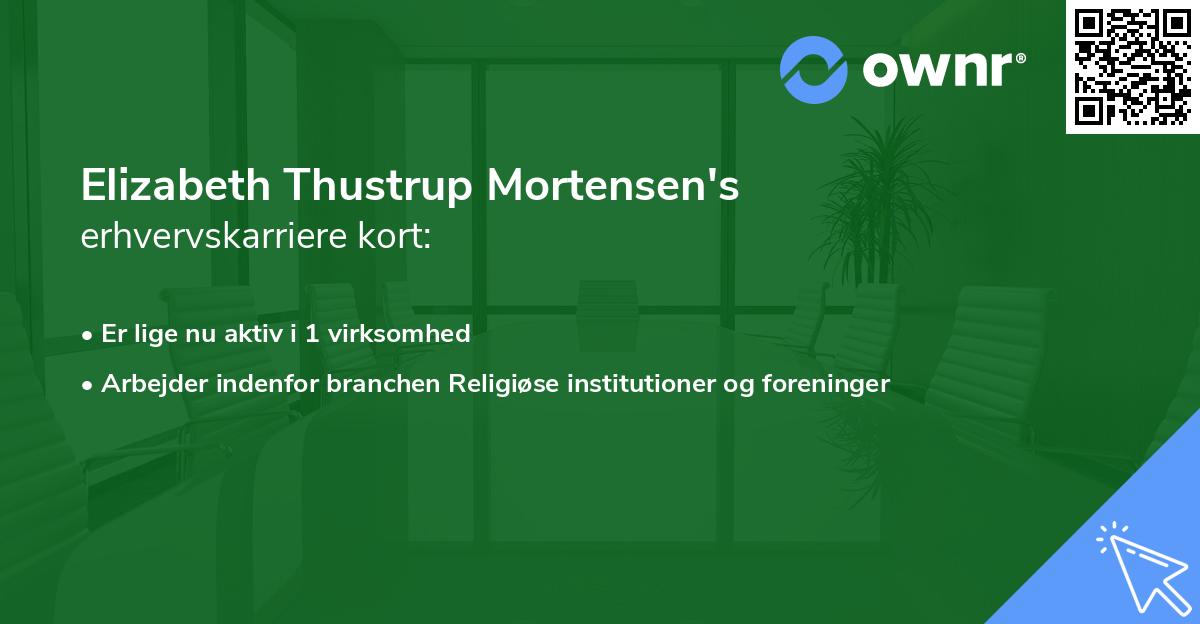 Elizabeth Thustrup Mortensen's erhvervskarriere kort