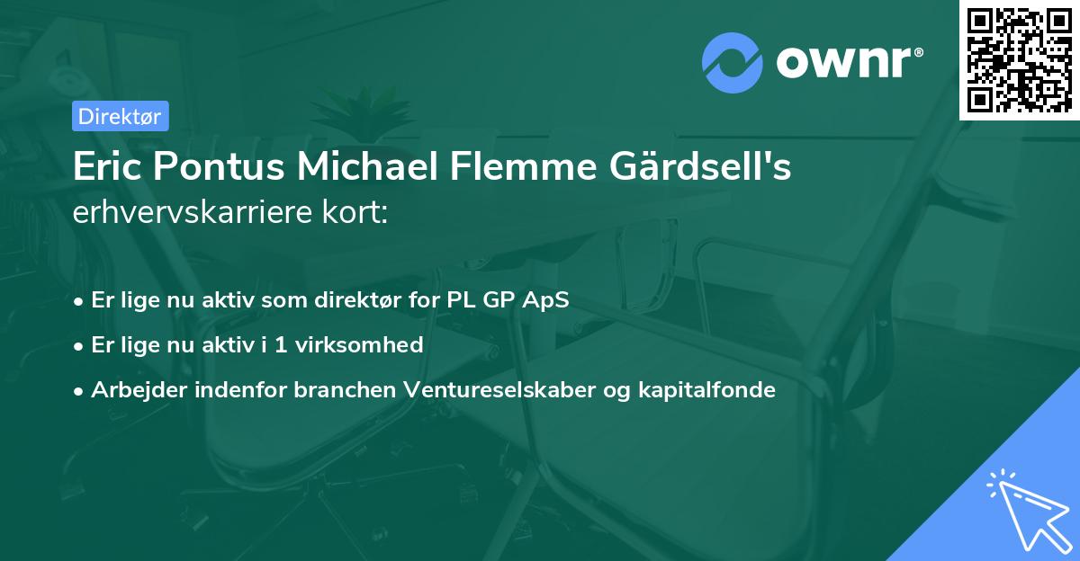 Eric Pontus Michael Flemme Gärdsell's erhvervskarriere kort