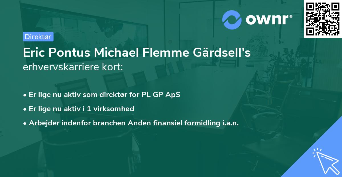 Eric Pontus Michael Flemme Gärdsell's erhvervskarriere kort