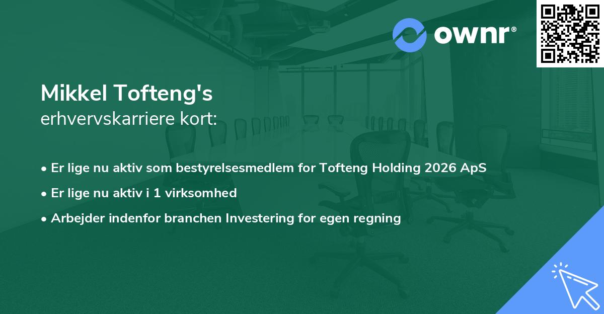 Mikkel Tofteng's erhvervskarriere kort