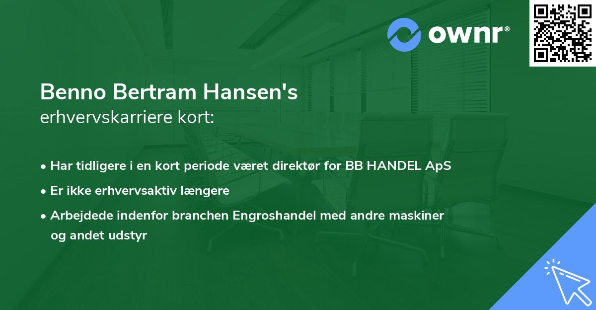 Benno Bertram Hansen's erhvervskarriere kort