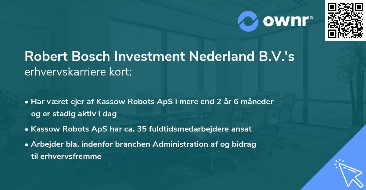 Robert Bosch Investment Nederland B.V.'s erhvervskarriere kort