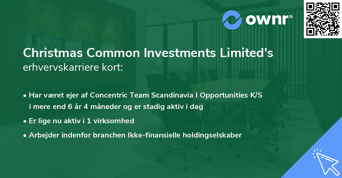 Christmas Common Investments Limited's erhvervskarriere kort