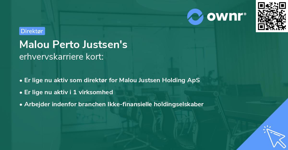 Malou Perto Justsen's erhvervskarriere kort