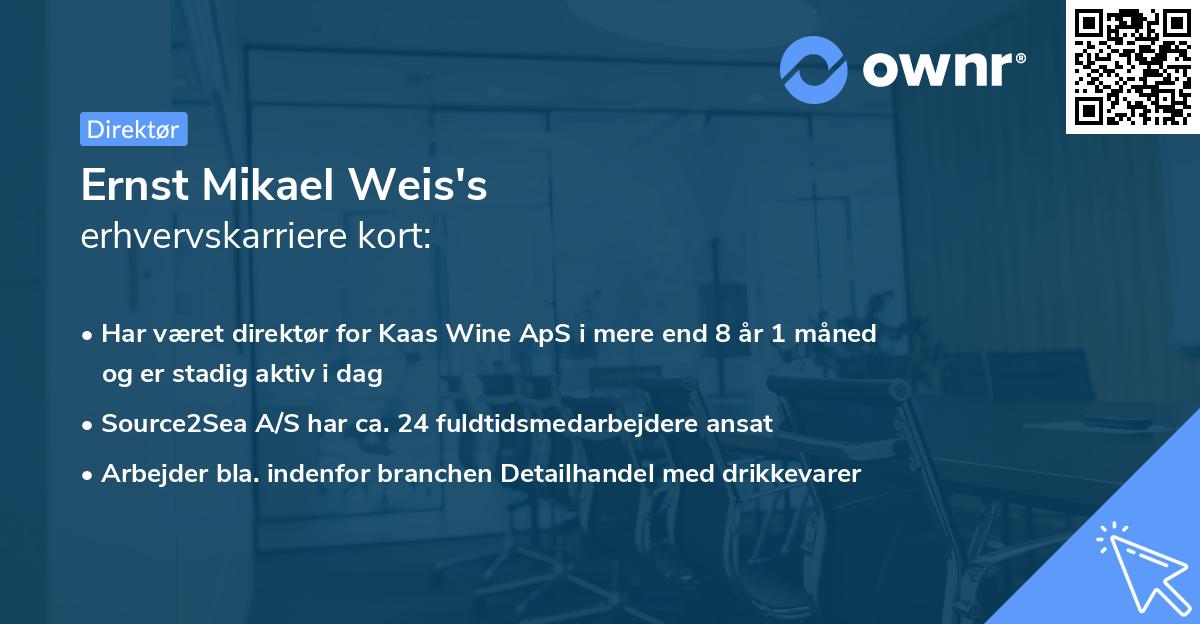 Ernst Mikael Weis's erhvervskarriere kort