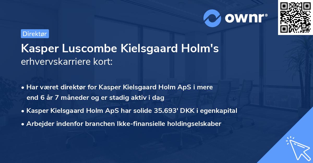 Kasper Luscombe Kielsgaard Holm's erhvervskarriere kort