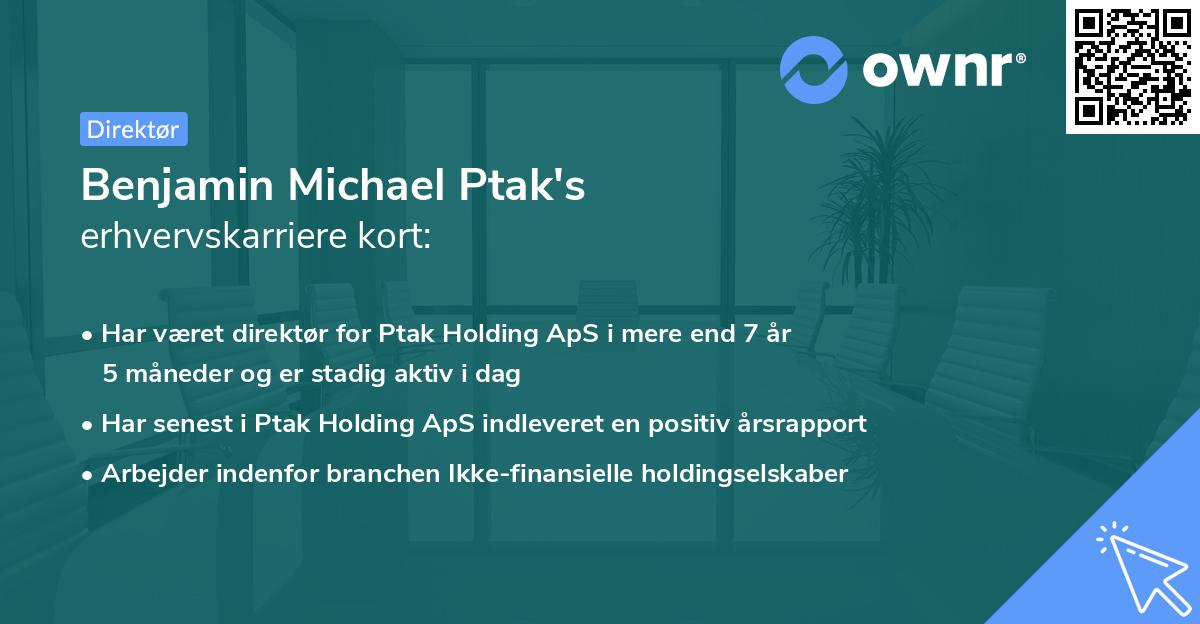 Benjamin Michael Ptak's erhvervskarriere kort