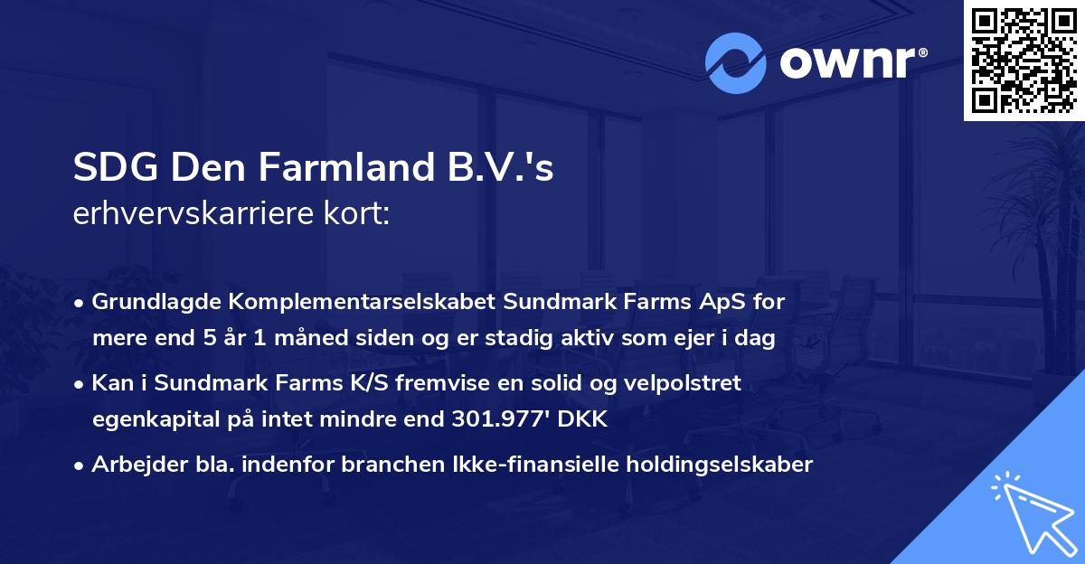 SDG Den Farmland B.V.'s erhvervskarriere kort