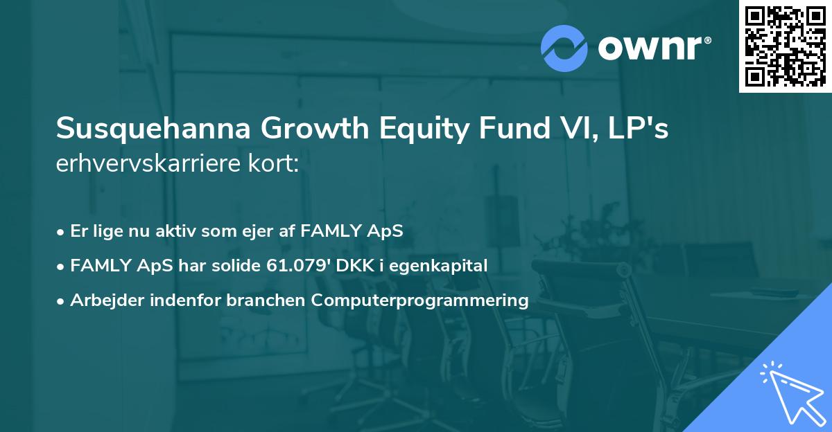 Susquehanna Growth Equity Fund VI, LP's erhvervskarriere kort