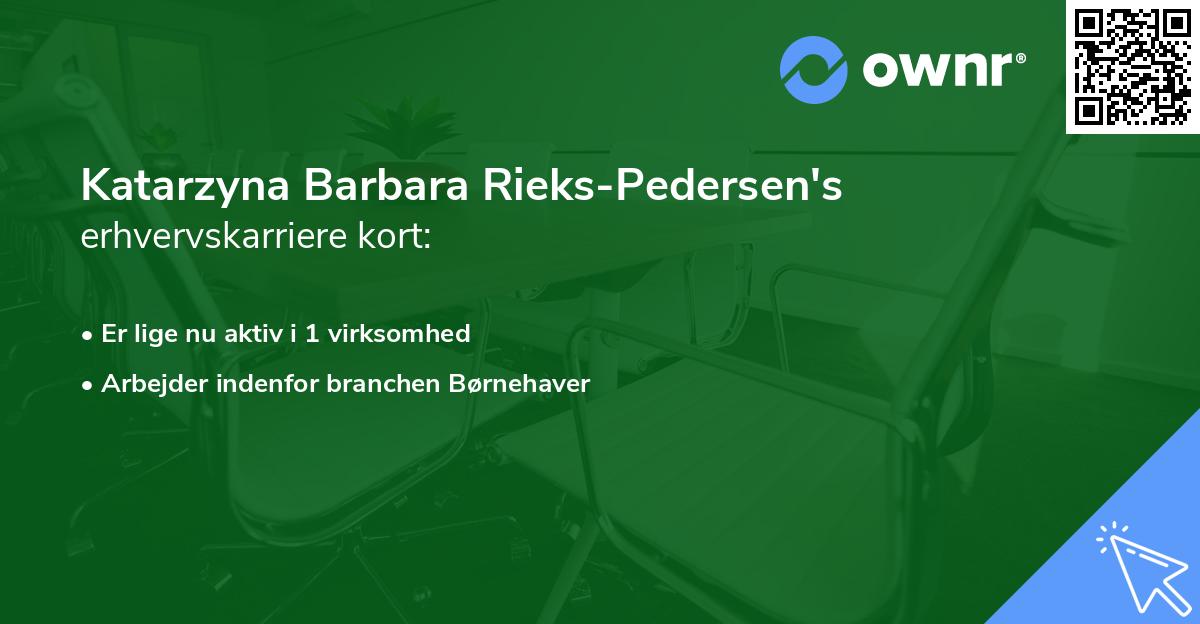 Katarzyna Barbara Rieks-Pedersen's erhvervskarriere kort