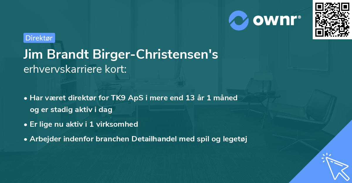 Jim Brandt Birger-Christensen's erhvervskarriere kort