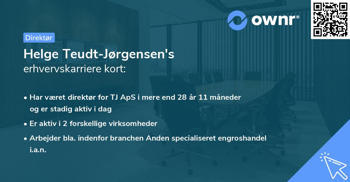 Helge Teudt-Jørgensen's erhvervskarriere kort