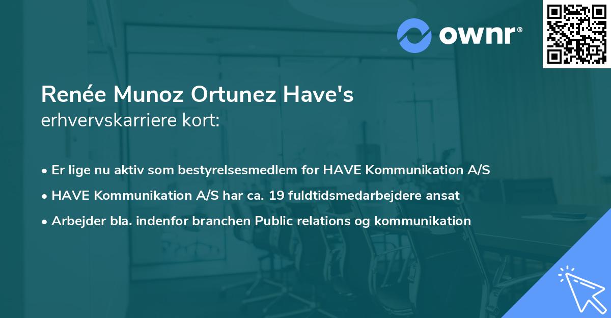 Renée Munoz Ortunez Have's erhvervskarriere kort