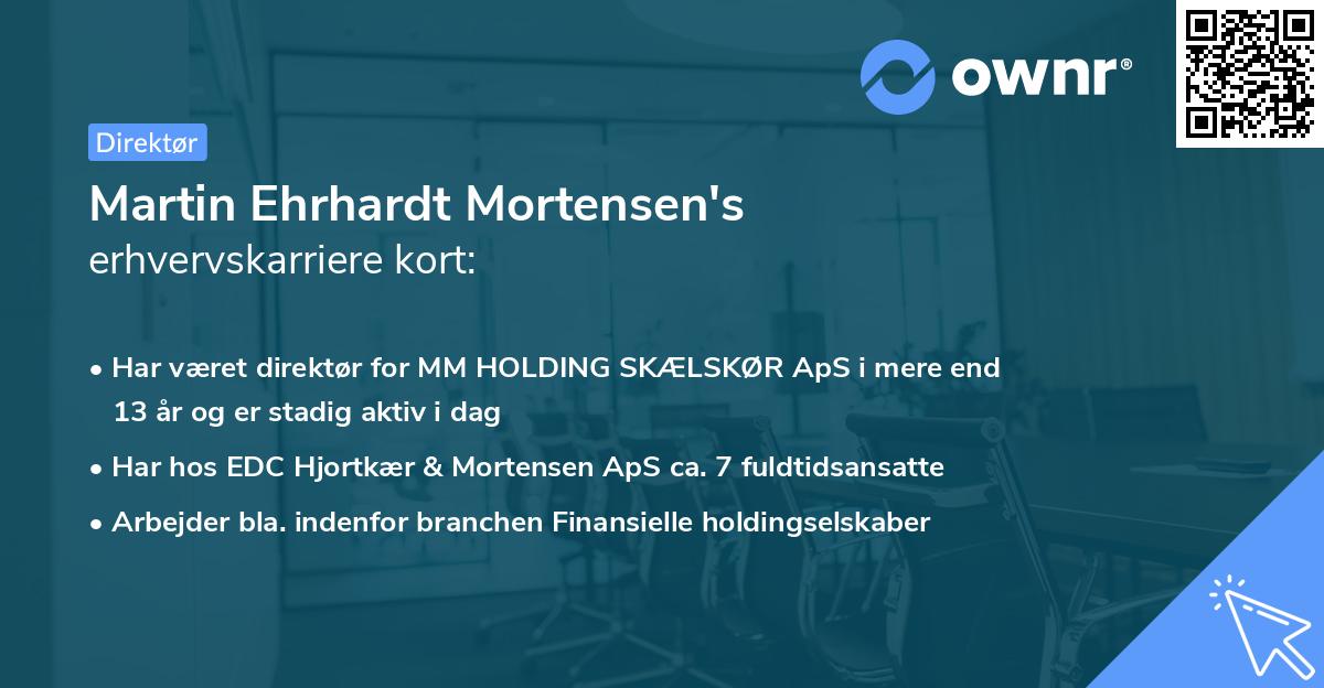 Martin Ehrhardt Mortensen's erhvervskarriere kort