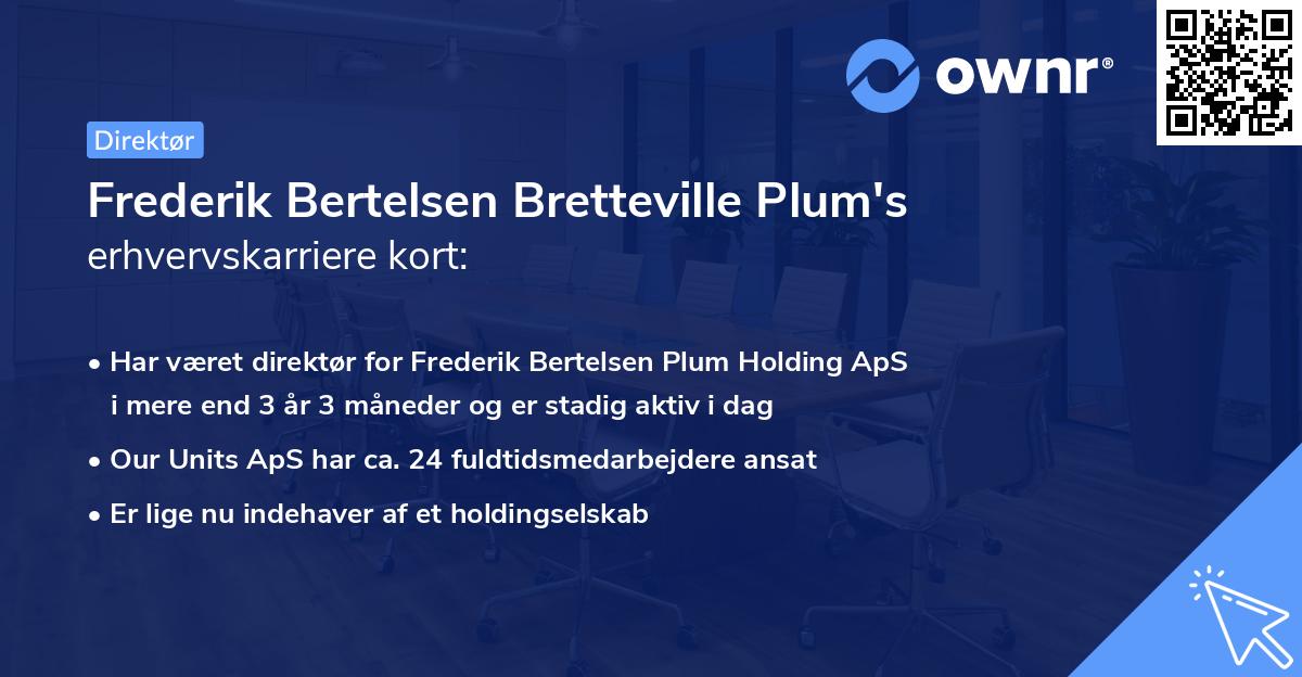 Frederik Bertelsen Bretteville Plum's erhvervskarriere kort