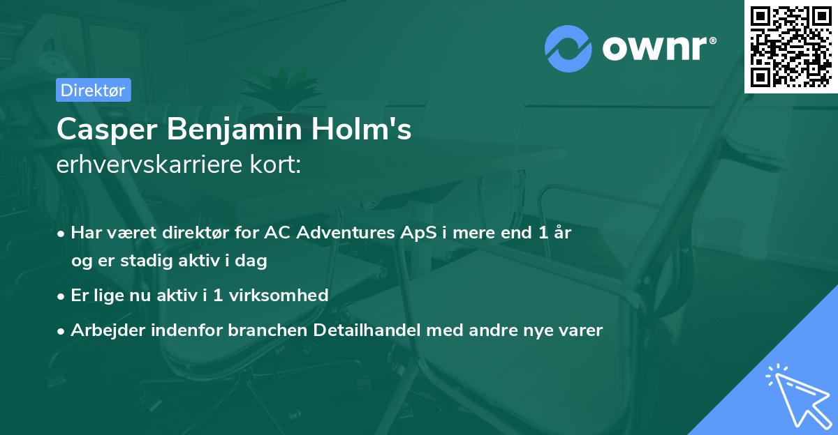 Casper Benjamin Holm's erhvervskarriere kort
