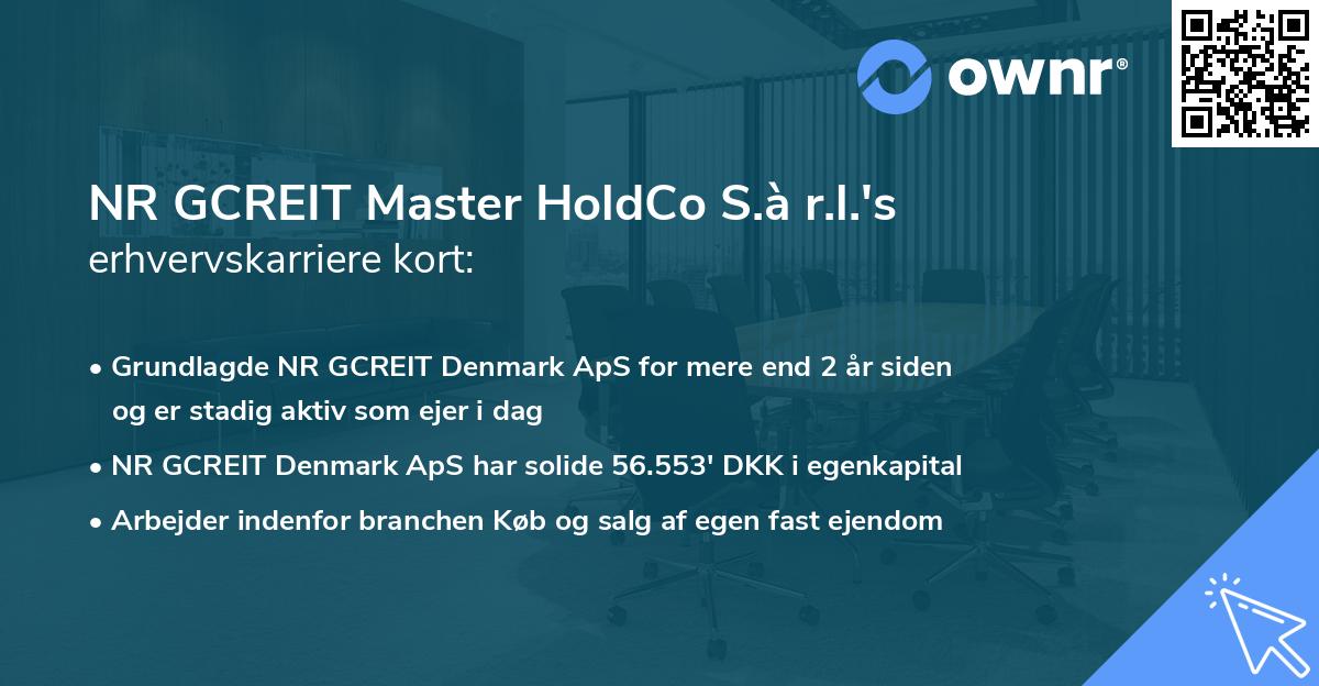 NR GCREIT Master HoldCo S.à r.l.'s erhvervskarriere kort