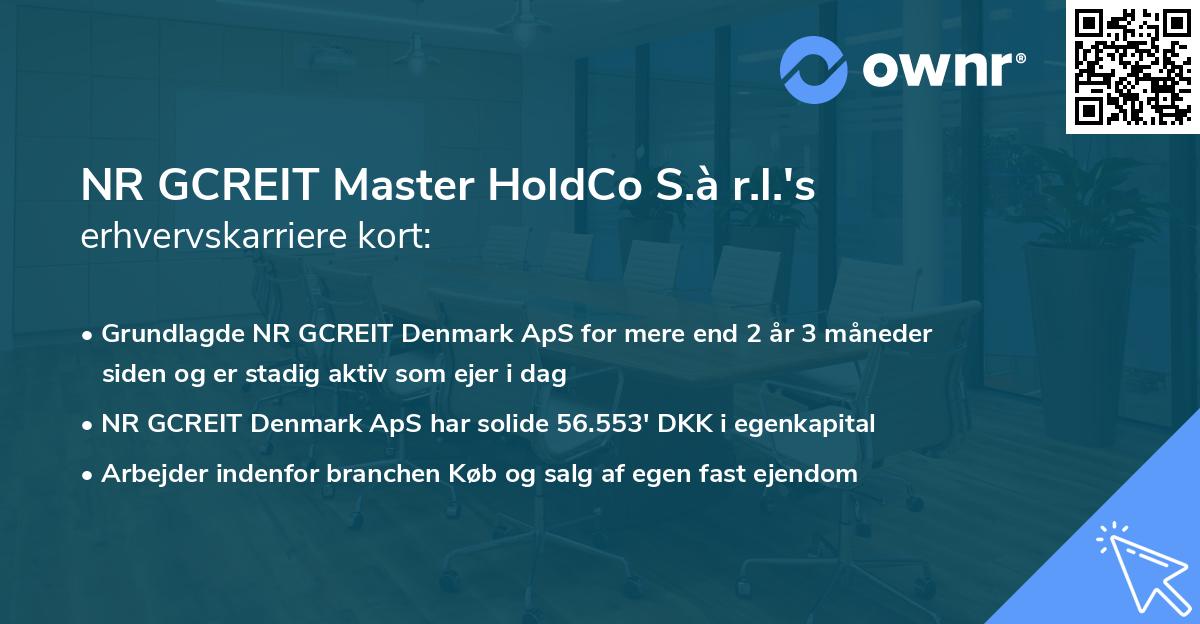 NR GCREIT Master HoldCo S.à r.l.'s erhvervskarriere kort