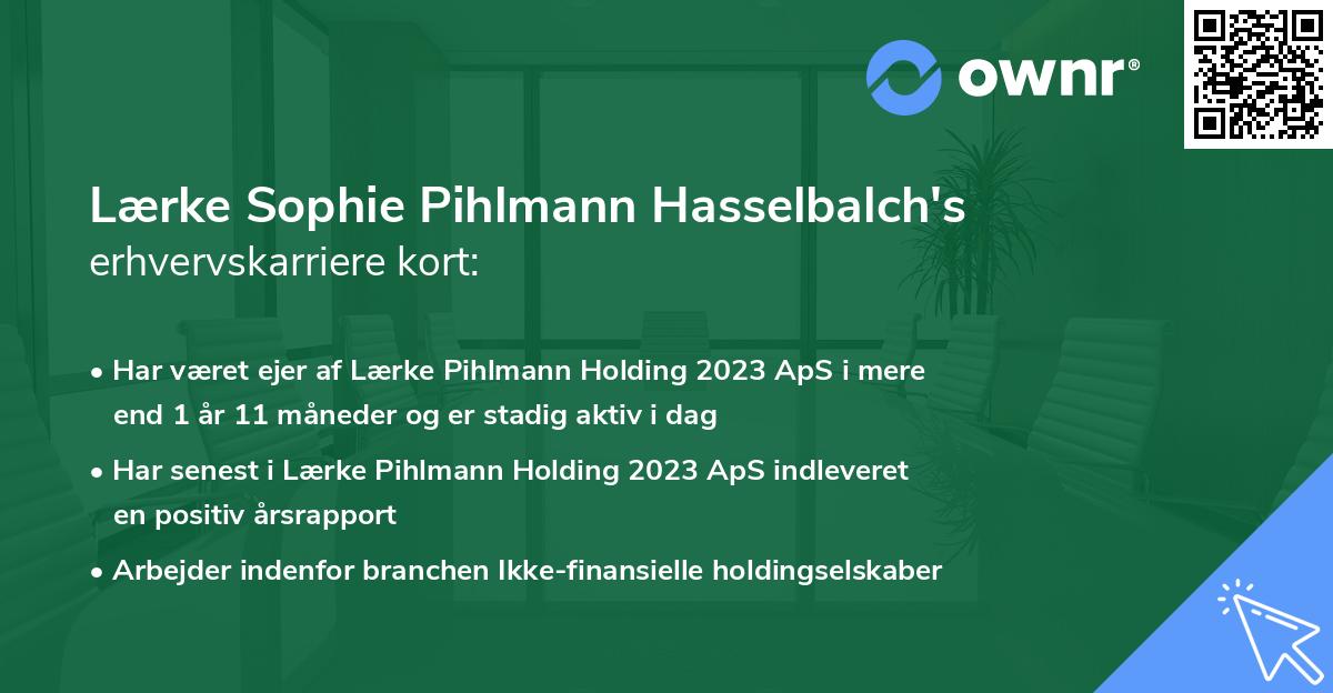 Lærke Sophie Pihlmann Hasselbalch's erhvervskarriere kort