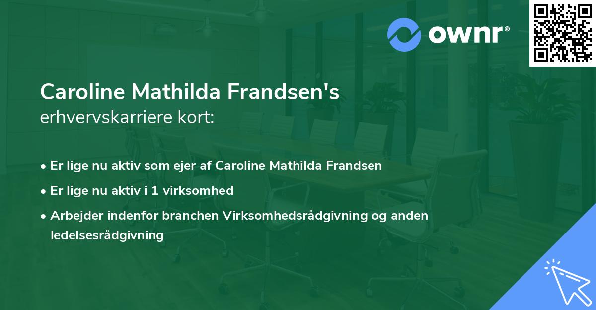Caroline Mathilda Frandsen's erhvervskarriere kort