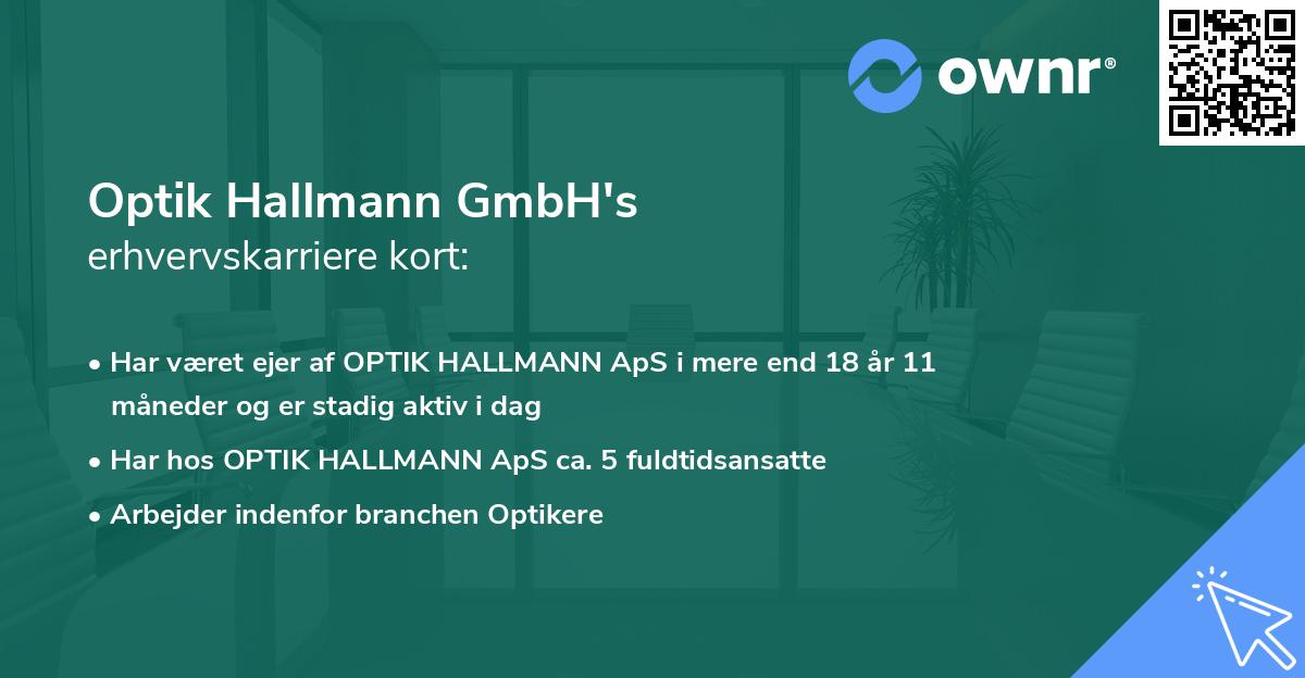 Optik Hallmann GmbH's erhvervskarriere kort