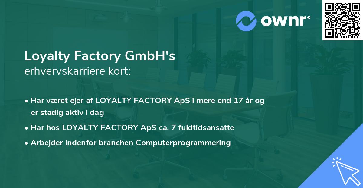 Loyalty Factory GmbH's erhvervskarriere kort