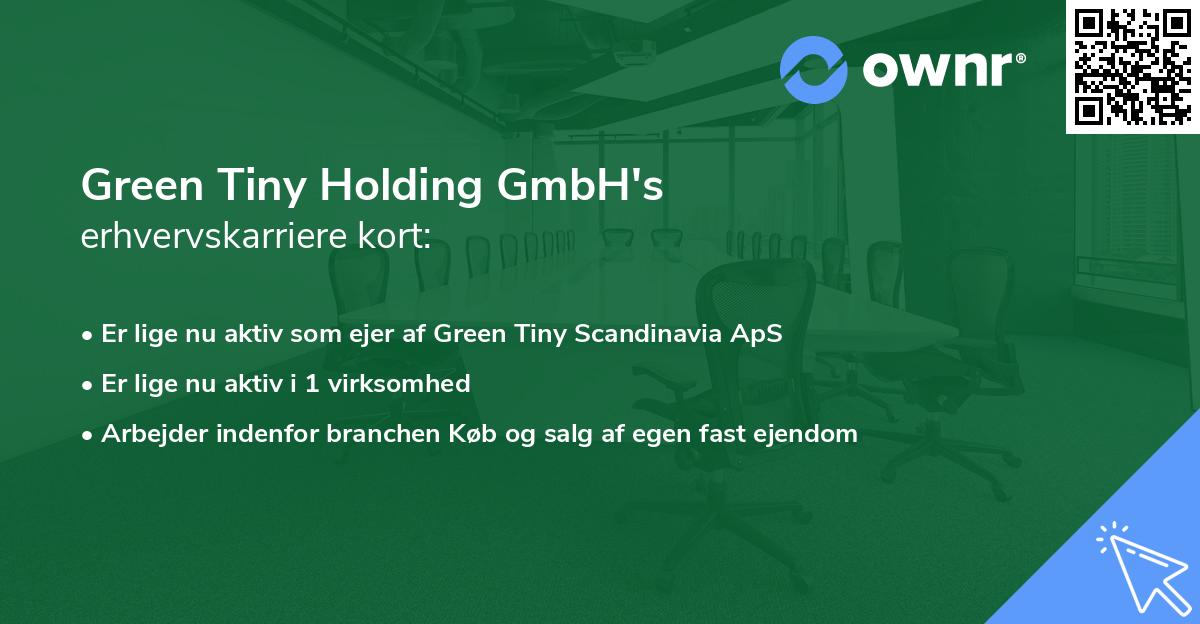 Green Tiny Holding GmbH's erhvervskarriere kort