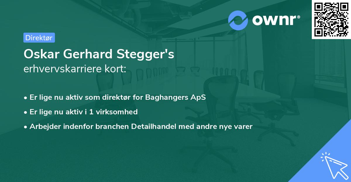 Oskar Gerhard Stegger's erhvervskarriere kort