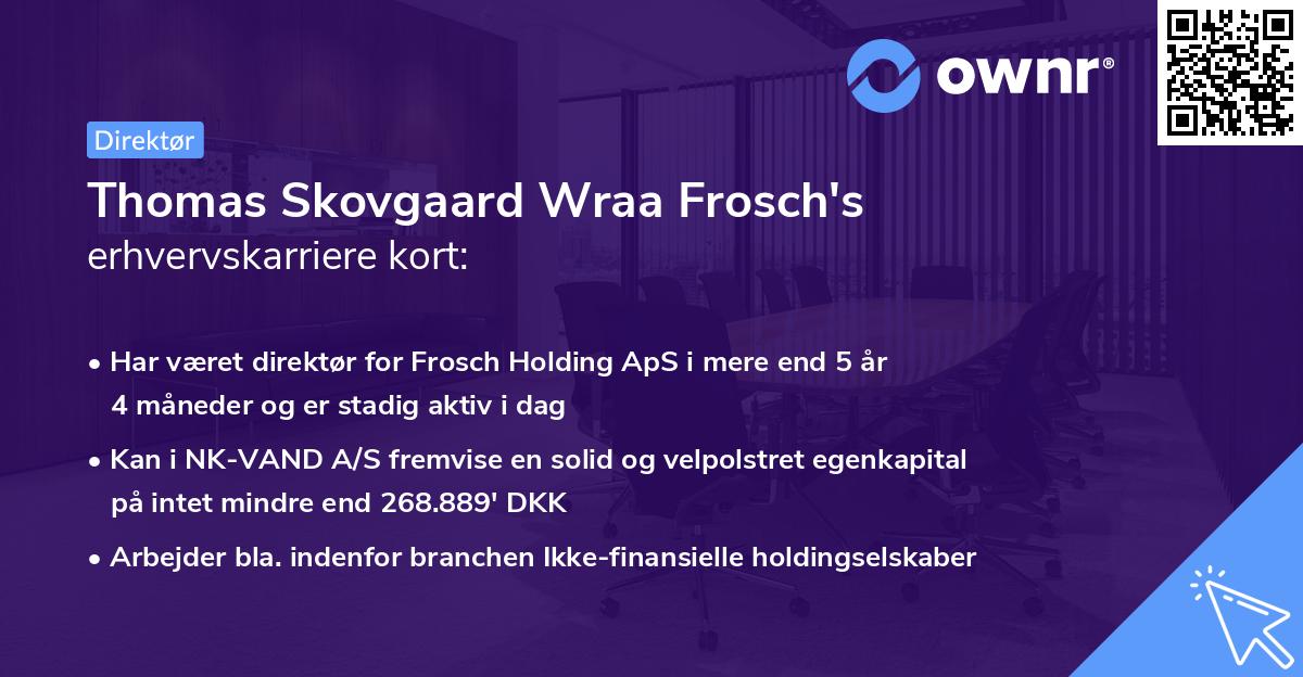 Thomas Skovgaard Wraa Frosch's erhvervskarriere kort