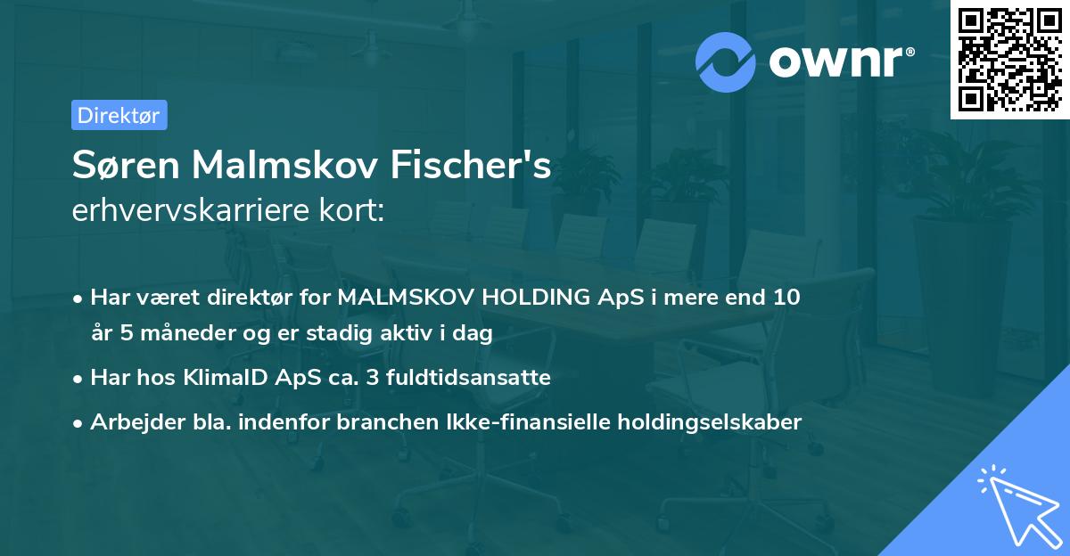Søren Malmskov Fischer's erhvervskarriere kort