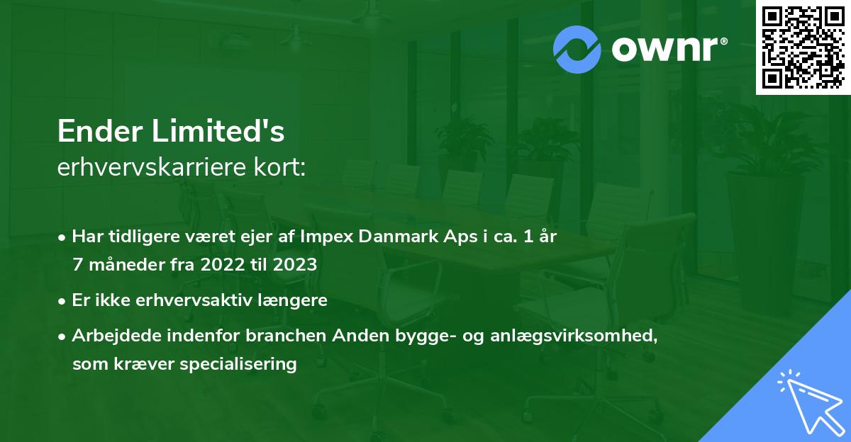 Ender Limited's erhvervskarriere kort