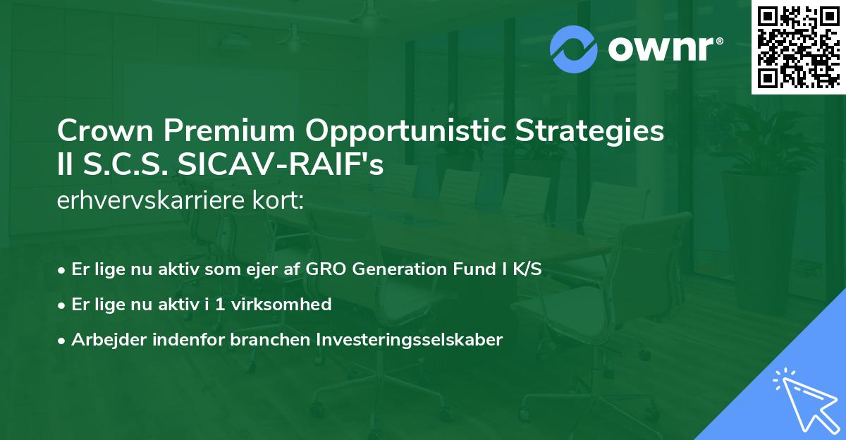 Crown Premium Opportunistic Strategies II S.C.S. SICAV-RAIF's erhvervskarriere kort