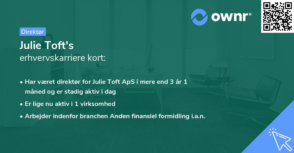 Julie Toft's erhvervskarriere kort