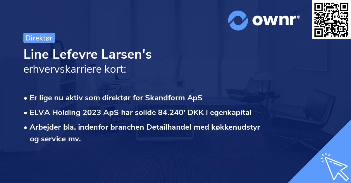 Line Lefevre Larsen's erhvervskarriere kort