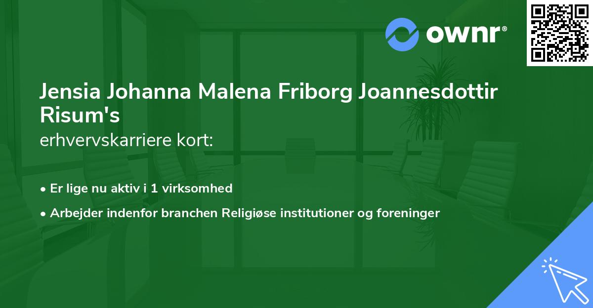 Jensia Johanna Malena Friborg Joannesdottir Risum's erhvervskarriere kort