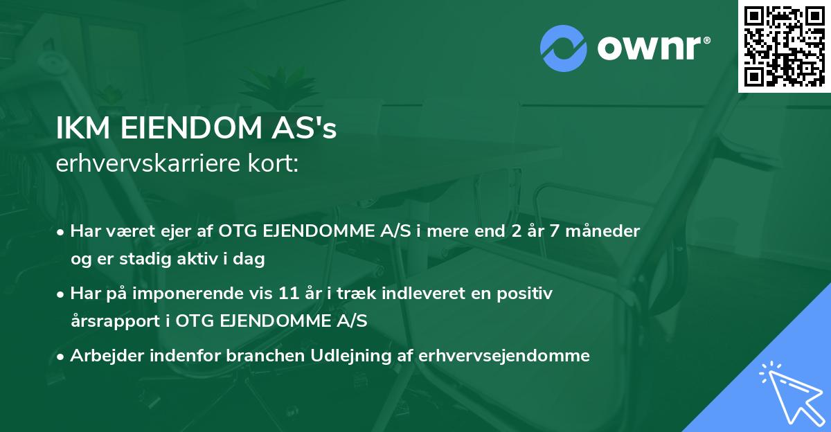 IKM EIENDOM AS's erhvervskarriere kort