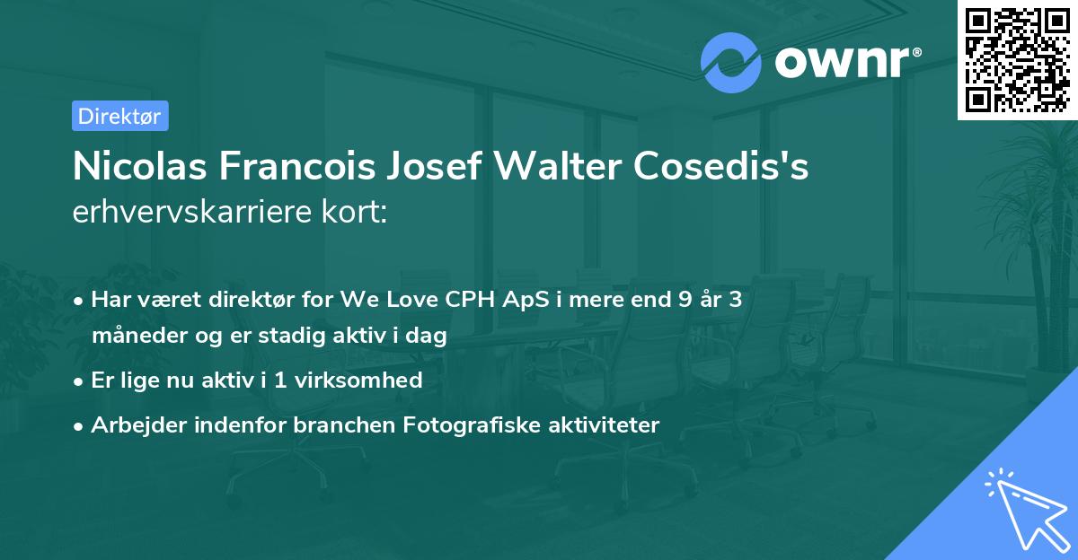 Nicolas Francois Josef Walter Cosedis's erhvervskarriere kort