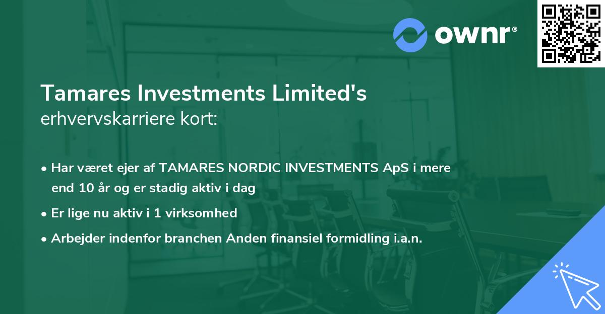 Tamares Investments Limited's erhvervskarriere kort