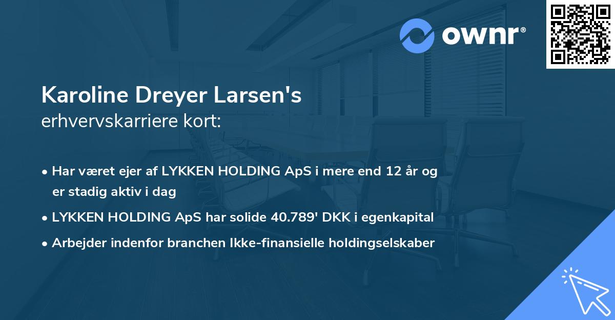 Karoline Dreyer Larsen's erhvervskarriere kort