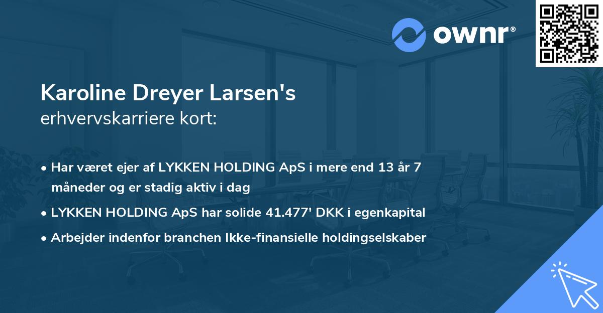 Karoline Dreyer Larsen's erhvervskarriere kort